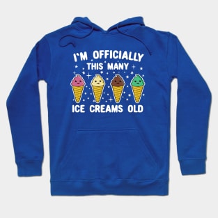 I'm Officially This Many Ice Creams Old 4 years old Hoodie